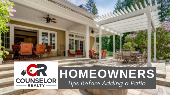 Adding a Patio - Home Improvement - Counselor Real Estate